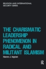 The Charismatic Leadership Phenomenon in Radical and Militant Islamism - eBook