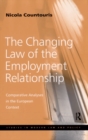 The Changing Law of the Employment Relationship : Comparative Analyses in the European Context - eBook