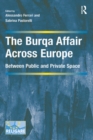 The Burqa Affair Across Europe : Between Public and Private Space - eBook