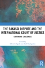 The Bakassi Dispute and the International Court of Justice : Continuing Challenges - eBook