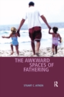 The Awkward Spaces of Fathering - eBook