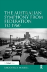 The Australian Symphony from Federation to 1960 - eBook