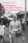 The Australian Country Girl: History, Image, Experience - eBook