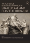 The Routledge Research Companion to Shakespeare and Classical Literature - eBook
