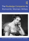 The Routledge Companion to Romantic Women Writers - eBook