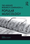 The Ashgate Research Companion to Popular Musicology - eBook