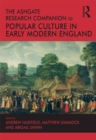 The Ashgate Research Companion to Popular Culture in Early Modern England - eBook