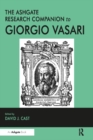 The Ashgate Research Companion to Giorgio Vasari - eBook