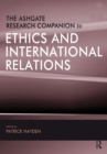 The Ashgate Research Companion to Ethics and International Relations - eBook