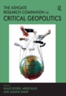 The Ashgate Research Companion to Critical Geopolitics - eBook