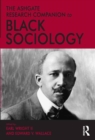The Ashgate Research Companion to Black Sociology - eBook