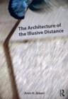 The Architecture of the Illusive Distance - eBook