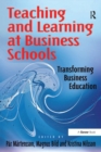 Teaching and Learning at Business Schools : Transforming Business Education - eBook