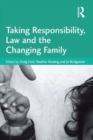 Taking Responsibility, Law and the Changing Family - eBook