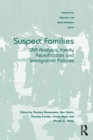 Suspect Families : DNA Analysis, Family Reunification and Immigration Policies - eBook