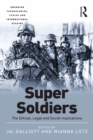 Super Soldiers : The Ethical, Legal and Social Implications - eBook