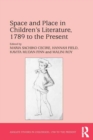 Space and Place in Children,s Literature, 1789 to the Present - eBook