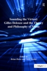 Sounding the Virtual: Gilles Deleuze and the Theory and Philosophy of Music - eBook