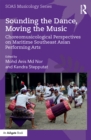 Sounding the Dance, Moving the Music : Choreomusicological Perspectives on Maritime Southeast Asian Performing Arts - eBook