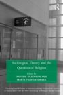 Sociological Theory and the Question of Religion - eBook