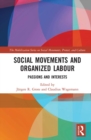 Social Movements and Organized Labour : Passions and Interests - eBook