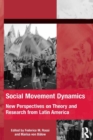 Social Movement Dynamics : New Perspectives on Theory and Research from Latin America - eBook