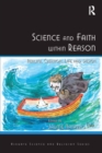 Science and Faith within Reason : Reality, Creation, Life and Design - eBook