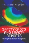 Safety Cases and Safety Reports : Meaning, Motivation and Management - eBook