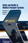 Safety and Quality in Medical Transport Systems : Creating an Effective Culture - eBook