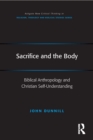 Sacrifice and the Body : Biblical Anthropology and Christian Self-Understanding - eBook