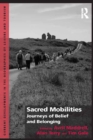 Sacred Mobilities : Journeys of Belief and Belonging - eBook