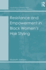 Resistance and Empowerment in Black Women's Hair Styling - eBook
