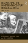 Researching the Nineteenth-Century Periodical Press : Case Studies - eBook