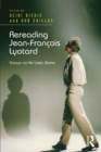 Rereading Jean-Francois Lyotard : Essays on His Later Works - eBook