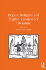Region, Religion and English Renaissance Literature - eBook