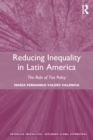 Reducing Inequality in Latin America : The Role of Tax Policy - eBook