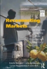 Reconnecting Markets : Innovative Global Practices in Connecting Small-Scale Producers with Dynamic Food Markets - eBook