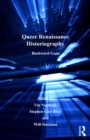 Queer Renaissance Historiography : Backward Gaze - eBook