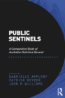 Public Sentinels : A Comparative Study of Australian Solicitors-General - eBook