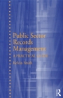 Public Sector Records Management : A Practical Guide - eBook