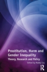 Prostitution, Harm and Gender Inequality : Theory, Research and Policy - eBook