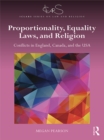 Proportionality, Equality Laws, and Religion : Conflicts in England, Canada, and the USA - eBook