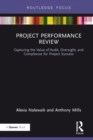 Project Performance Review : Capturing the Value of Audit, Oversight, and Compliance for Project Success - eBook
