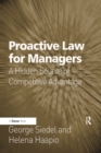 Proactive Law for Managers : A Hidden Source of Competitive Advantage - eBook