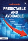 Predictable and Avoidable : Repairing Economic Dislocation and Preventing the Recurrence of Crisis - eBook