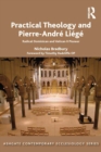 Practical Theology and Pierre-Andre Liege : Radical Dominican and Vatican II Pioneer - eBook