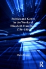 Politics and Genre in the Works of Elizabeth Hamilton, 1756-1816 - eBook