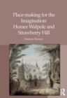 Place-making for the Imagination: Horace Walpole and Strawberry Hill - eBook