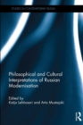 Philosophical and Cultural Interpretations of Russian Modernisation - eBook