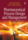 Pharmaceutical Process Design and Management - eBook